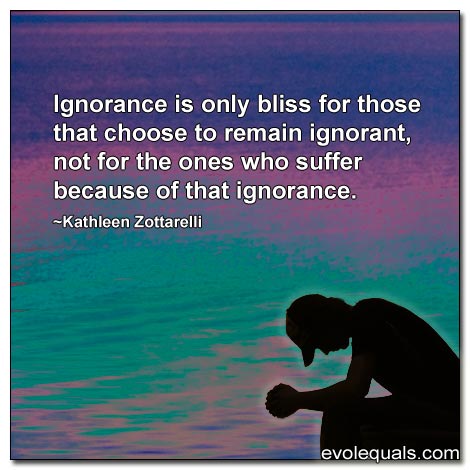 Ignorance Is Bliss?